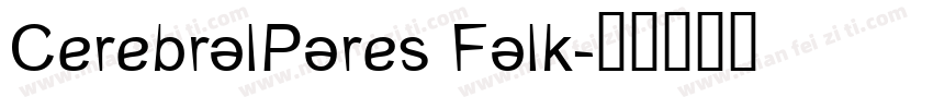 CerebralPares Falk字体转换